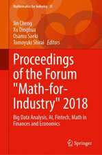 Proceedings of the Forum "Math-for-Industry" 2018: Big Data Analysis, AI, Fintech, Math in Finances and Economics