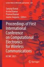 Proceedings of First International Conference on Computational Electronics for Wireless Communications: ICCWC 2021