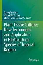 Plant Tissue Culture: New Techniques and Application in Horticultural Species of Tropical Region