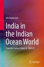 India in the Indian Ocean World: From the Earliest Times to 1800 CE