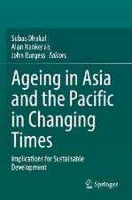 Ageing Asia and the Pacific in Changing Times: Implications for Sustainable Development