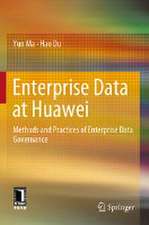 Enterprise Data at Huawei: Methods and Practices of Enterprise Data Governance