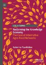 Reclaiming the Knowledge Economy: The Case of Alternative Agro-Food Networks