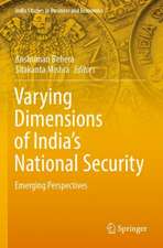 Varying Dimensions of India’s National Security: Emerging Perspectives