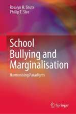 School Bullying and Marginalisation: Harmonising Paradigms