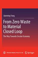 From Zero Waste to Material Closed Loop