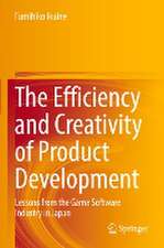 The Efficiency and Creativity of Product Development: Lessons from the Game Software Industry in Japan