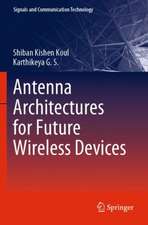 Antenna Architectures for Future Wireless Devices