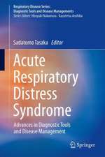 Acute Respiratory Distress Syndrome: Advances in Diagnostic Tools and Disease Management