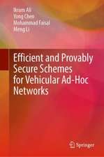 Efficient and Provably Secure Schemes for Vehicular Ad-Hoc Networks