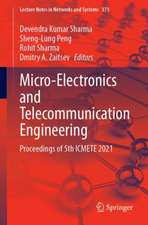 Micro-Electronics and Telecommunication Engineering: Proceedings of 5th ICMETE 2021