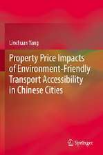 Property Price Impacts of Environment-Friendly Transport Accessibility in Chinese Cities