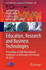 Education, Research and Business Technologies: Proceedings of 20th International Conference on Informatics in Economy (IE 2021)