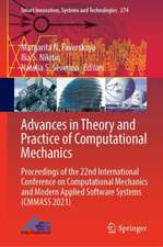 Advances in Theory and Practice of Computational Mechanics: Proceedings of the 22nd International Conference on Computational Mechanics and Modern Applied Software Systems (CMMASS 2021)