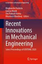 Recent Innovations in Mechanical Engineering: Select Proceedings of ICRITDME 2020