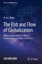 The Ebb and Flow of Globalization: Chinese Perspectives on China’s Development and Role in the World