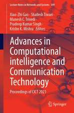 Advances in Computational Intelligence and Communication Technology: Proceedings of CICT 2021