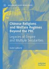 Chinese Religions and Welfare Regimes Beyond the PRC: Legacies of Empire and Multiple Secularities