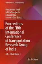 Proceedings of the Fifth International Conference of Transportation Research Group of India: 5th CTRG Volume 1