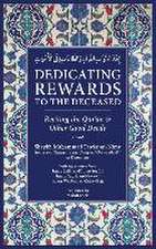 Dedicating Rewards to the Deceased: Reciting the Quran & Other Good Deeds