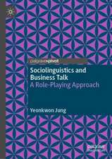 Sociolinguistics and Business Talk: A Role-Playing Approach