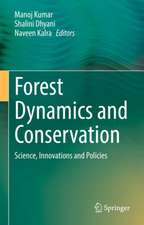 Forest Dynamics and Conservation: Science, Innovations and Policies