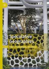 Speculative Geographies: Ethics, Technologies, Aesthetics