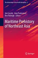 Maritime Prehistory of Northeast Asia: With a Foreword by Dr. William W. Fitzhugh