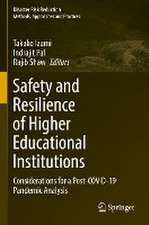 Safety and Resilience of Higher Educational Institutions: Considerations for a Post-COVID-19 Pandemic Analysis