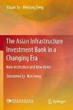 The Asian Infrastructure Investment Bank in a Changing Era