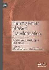 Turning Points of World Transformation: New Trends, Challenges and Actors