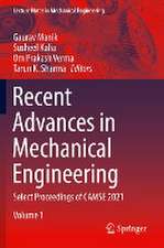 Recent Advances in Mechanical Engineering: Select Proceedings of CAMSE 2021