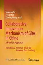 Collaborative Innovation Mechanism of GBA in China: A Free Port Approach