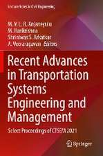 Recent Advances in Transportation Systems Engineering and Management: Select Proceedings of CTSEM 2021