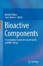 Bioactive Components: A Sustainable System for Good Health and Well-Being