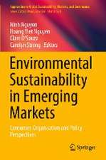 Environmental Sustainability in Emerging Markets: Consumer, Organisation and Policy Perspectives