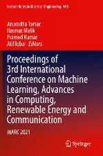 Proceedings of 3rd International Conference on Machine Learning, Advances in Computing, Renewable Energy and Communication: MARC 2021