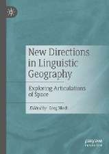 New Directions in Linguistic Geography: Exploring Articulations of Space