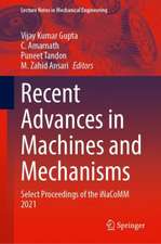 Recent Advances in Machines and Mechanisms: Select Proceedings of the iNaCoMM 2021