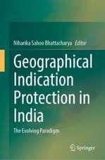 Geographical Indication Protection in India: The Evolving Paradigm