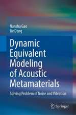 Dynamic Equivalent Modeling of Acoustic Metamaterials: Solving Problem of Noise and Vibration