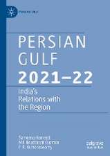 Persian Gulf 2021–22: India’s Relations with the Region