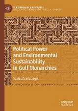 Political Power and Environmental Sustainability in Gulf Monarchies