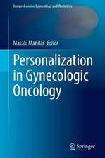 Personalization in Gynecologic Oncology