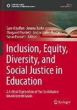 Inclusion, Equity, Diversity, and Social Justice in Education: A Critical Exploration of the Sustainable Development Goals