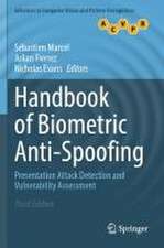 Handbook of Biometric Anti-Spoofing: Presentation Attack Detection and Vulnerability Assessment