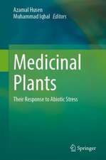 Medicinal Plants: Their Response to Abiotic Stress