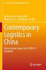 Contemporary Logistics in China: Revitalization Amidst the COVID-19 Pandemic