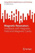 Magnetic Resonators: Feedback with Magnetic Field and Magnetic Cavity