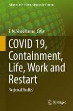 COVID 19, Containment, Life, Work and Restart